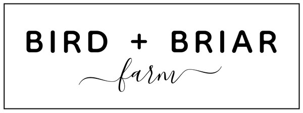 Bird + Briar Farm